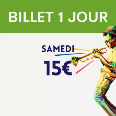 Billet 1 jour samedi